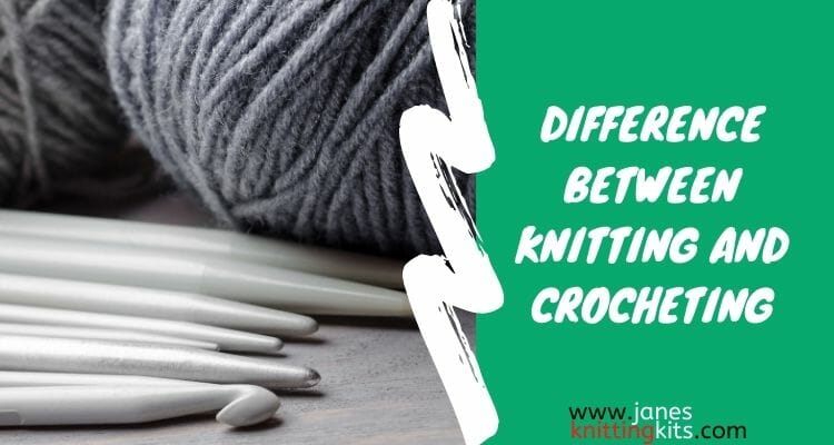 DIFFERENCE BETWEEN KNITTING AND CROCHETING