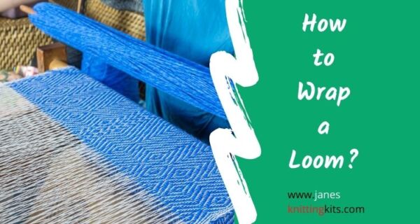 How to Wrap a Loom?
