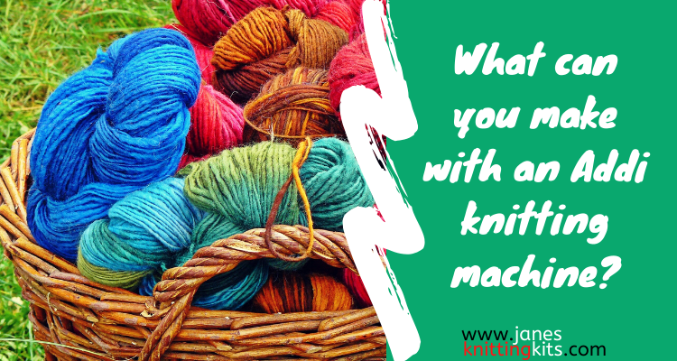 What Can You Make With An Addi Knitting Machine