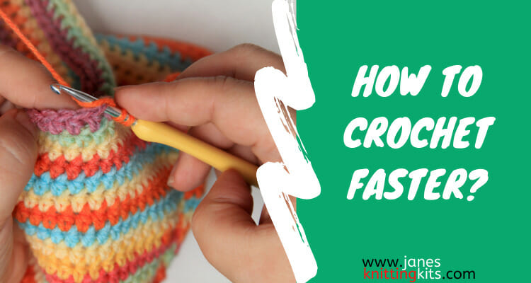 HOW TO CROCHET FASTER