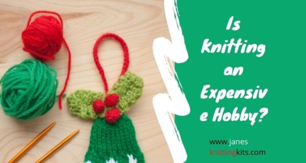 Is Knitting an Expensive Hobby?