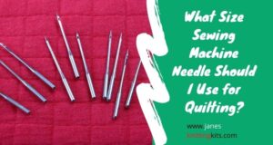 What Size Sewing Machine Needle To Use For Quilting?