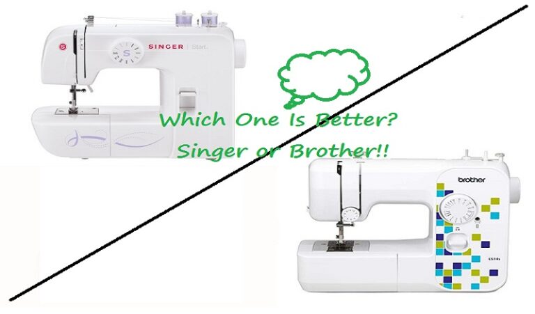 is brother sewing machine better than singer